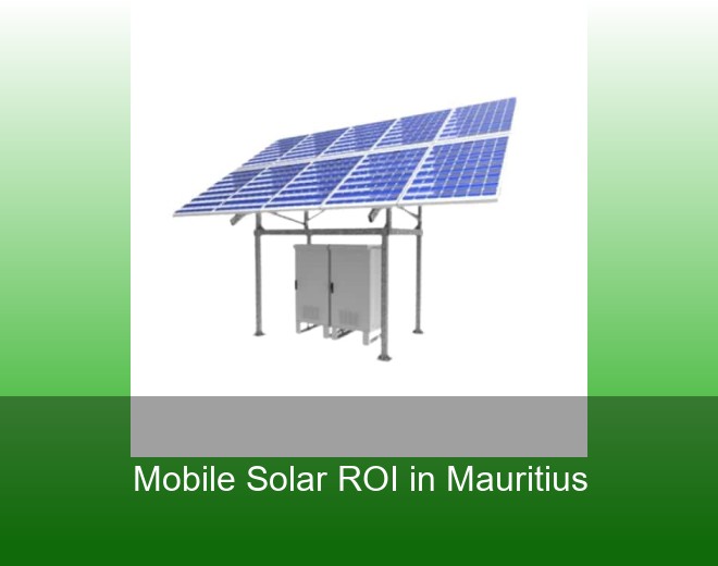 Mobile Solar ROI in Mauritius